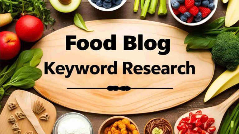 How To Do Food Blog Keyword Research